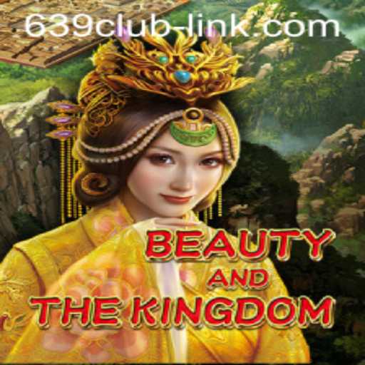 Discover the Enchanting World of BeautyAndTheKingdom with 639CLUB