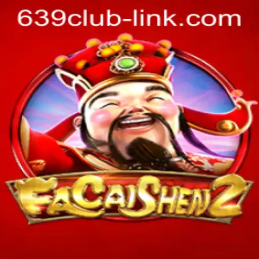 Explore the Exciting World of FaCaiShen2 at 639CLUB