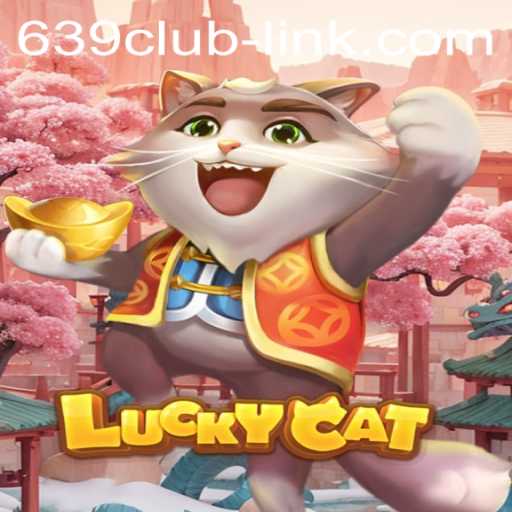 LuckyCat: A Gateway to Excitement with 639CLUB