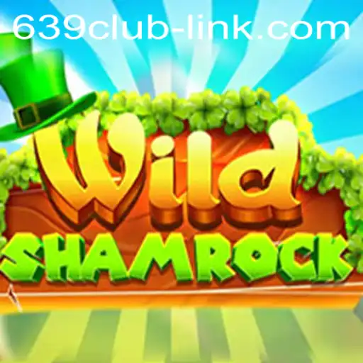 WildShamrock: An Exciting Adventure Awaits with 639CLUB
